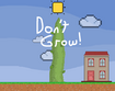 Dont Grow! thumbnail